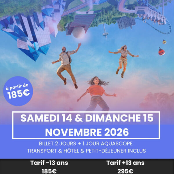 Séjour - Week-end au Futuroscope - 14 & 15 novembre 2026